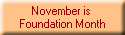 November is 
Foundation Month