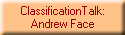 ClassificationTalk:
Andrew Face
