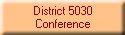 District 5030
Conference