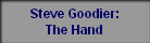 Steve Goodier:
The Hand
