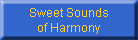 Sweet Sounds
of Harmony