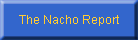 The Nacho Report