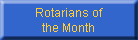 Rotarians of
the Month