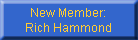 New Member:
Rich Hammond